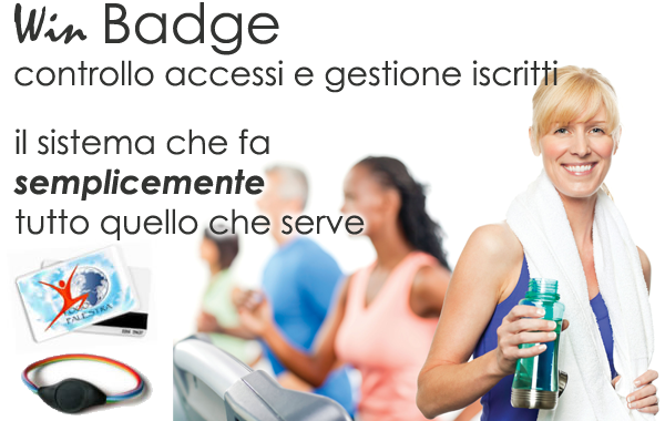 WinBadge controllo accessi e gestione iscritti in palestre, piscine, centri sportivi, scuole di danza ed arti marziali